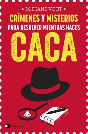 CRÍMENES Y MISTERIOS PARA RESOLVER MIENTRAS HACES CACA | 9788499989969 | VOGT, DIANE | Galatea Llibres | Llibreria online de Reus, Tarragona | Comprar llibres en català i castellà online