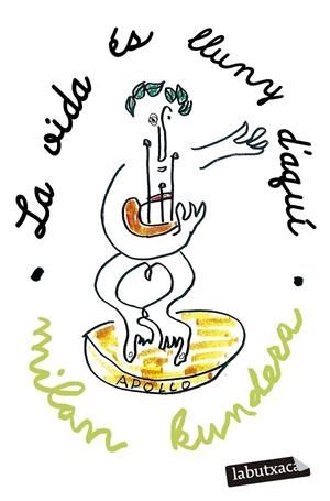 LA VIDA ÉS LLUNY D'AQUÍ | 9788419107800 | KUNDERA, MILAN | Galatea Llibres | Llibreria online de Reus, Tarragona | Comprar llibres en català i castellà online