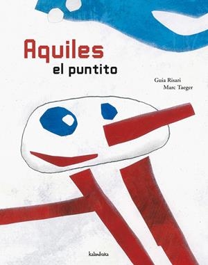 AQUILES EL PUNTITO | 9788496388352 | RISARI, GUIA | Galatea Llibres | Librería online de Reus, Tarragona | Comprar libros en catalán y castellano online