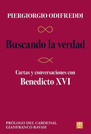 BUSCANDO LA VERDAD. CARTAS Y CONVERSACIONES CON BENEDICTO XVI | 9788427148581 | PIERGIORGIO ODIFREDDI | Galatea Llibres | Llibreria online de Reus, Tarragona | Comprar llibres en català i castellà online