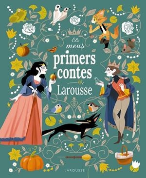 ELS MEUS PRIMERS CONTES LAROUSSE | 9788419739353 | GRIMM, JACOB/GRIMM, MILHELM/PERRAULT, CHARLES/ANDERSEN, HANS CHRISTIAN | Galatea Llibres | Llibreria online de Reus, Tarragona | Comprar llibres en català i castellà online