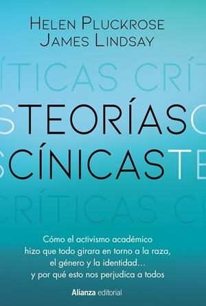 TEORÍAS CÍNICAS | 9788411484015 | PLUCKROSE, HELEN/LINDSAY, JAMES | Galatea Llibres | Llibreria online de Reus, Tarragona | Comprar llibres en català i castellà online