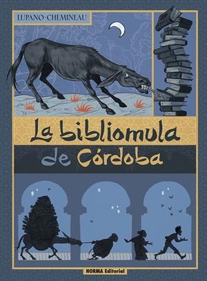 LA BIBLIOMULA DE CORDOBA | 9788467965667 | LUPANO, WILFRID/CHEMINEAU | Galatea Llibres | Llibreria online de Reus, Tarragona | Comprar llibres en català i castellà online