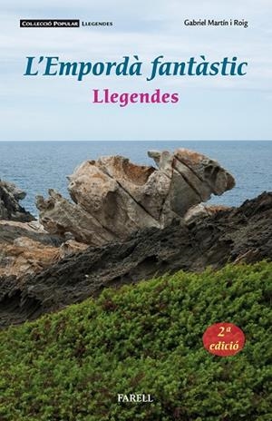 L'EMPORDA FANTASTIC. LLEGENDES | 9788417116842 | MARTIN I ROIG, GABRIEL | Galatea Llibres | Llibreria online de Reus, Tarragona | Comprar llibres en català i castellà online