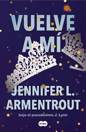 VUELVE A MÍ (TE ESPERARÉ 3) | 9788491298694 | ARMENTROUT, JENNIFER L. | Galatea Llibres | Llibreria online de Reus, Tarragona | Comprar llibres en català i castellà online