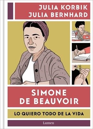 SIMONE DE BEAUVOIR. LO QUIERO TODO DE LA VIDA | 9788426426390 | KORBIK, JULIA/BERNHARD, JULIA | Galatea Llibres | Llibreria online de Reus, Tarragona | Comprar llibres en català i castellà online
