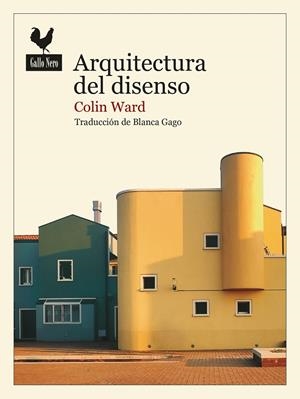 ARQUITECTURA DEL DISENSO | 9788419168375 | WARD, COLIN | Galatea Llibres | Librería online de Reus, Tarragona | Comprar libros en catalán y castellano online