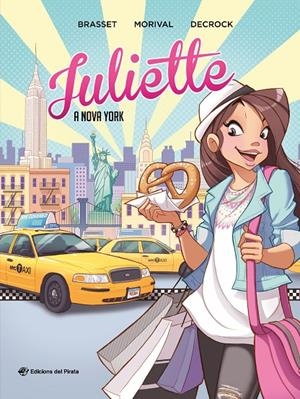 JULIETTE A NOVA YORK | 9788417207939 | BRASSET, ROSE-LINE | Galatea Llibres | Llibreria online de Reus, Tarragona | Comprar llibres en català i castellà online