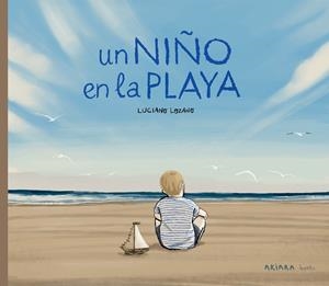 UN NIÑO EN LA PLAYA | 9788418972416 | LOZANO, LUCIANO | Galatea Llibres | Llibreria online de Reus, Tarragona | Comprar llibres en català i castellà online