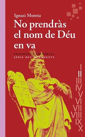 NO PRENDRÀS EL NOM DE DÉU EN VA | 9788417796907 | MORETA TUSQUETS, IGNASI | Galatea Llibres | Llibreria online de Reus, Tarragona | Comprar llibres en català i castellà online