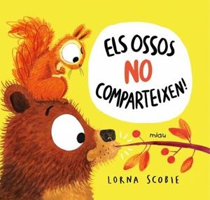 ELS OSSOS NO COMPARTEIXEN! | 9788418753152 | SCOBIE, LORNA | Galatea Llibres | Llibreria online de Reus, Tarragona | Comprar llibres en català i castellà online