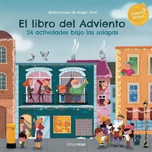 EL LIBRO DEL ADVIENTO. 24 ACTIVIDADES BAJO LAS SOLAPAS | 9788408270539 | SIMÓ, ROGER | Galatea Llibres | Llibreria online de Reus, Tarragona | Comprar llibres en català i castellà online