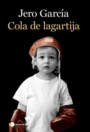 COLA DE LAGARTIJA | 9788419812056 | GARCÍA, JERO | Galatea Llibres | Llibreria online de Reus, Tarragona | Comprar llibres en català i castellà online