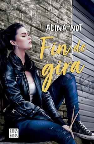 FIN DE GIRA | 9788408279044 | NOT, ALINA | Galatea Llibres | Llibreria online de Reus, Tarragona | Comprar llibres en català i castellà online