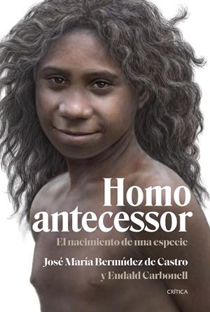 HOMO ANTECESSOR | 9788491995791 | CARBONELL, EUDALD | Galatea Llibres | Librería online de Reus, Tarragona | Comprar libros en catalán y castellano online