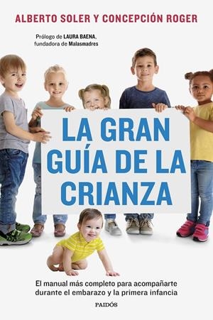 LA GRAN GUÍA DE LA CRIANZA | 9788449341502 | SOLER SARRIÓ, ALBERTO/ROGER SÁNCHEZ, CONCEPCIÓN | Galatea Llibres | Librería online de Reus, Tarragona | Comprar libros en catalán y castellano online