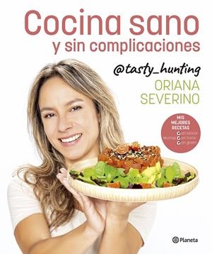 COCINA SANO Y SIN COMPLICACIONES | 9788408279235 | SEVERINO, ORIANA | Galatea Llibres | Librería online de Reus, Tarragona | Comprar libros en catalán y castellano online