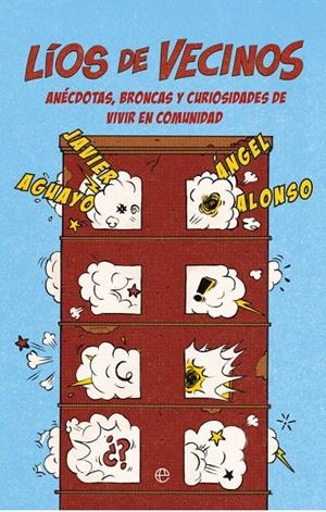 LÍOS DE VECINOS | 9788413847047 | AGUAYO, JAVIER/ALONSO, ÁNGEL | Galatea Llibres | Llibreria online de Reus, Tarragona | Comprar llibres en català i castellà online