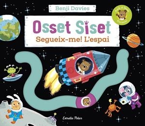 OSSET SISET. SEGUEIX-ME! L'ESPAI | 9788413894454 | DAVIES, BENJI | Galatea Llibres | Llibreria online de Reus, Tarragona | Comprar llibres en català i castellà online