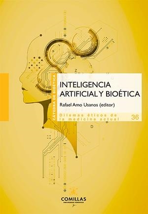 INTELIGENCIA ARTIFICIAL Y BIOETICA | 9788484689881 | AMO USANOS, RAFAEL | Galatea Llibres | Llibreria online de Reus, Tarragona | Comprar llibres en català i castellà online