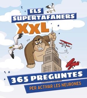 ELS SUPERTAFANERS XXL 365 PREGUNTES PER ACTIVAR LES NEURONES | 9788499744162 | Galatea Llibres | Llibreria online de Reus, Tarragona | Comprar llibres en català i castellà online