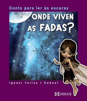 ONDE VIVEN AS FADAS? | 9788499149134 | VALIOS I BUÑUEL, IGNASI | Galatea Llibres | Llibreria online de Reus, Tarragona | Comprar llibres en català i castellà online