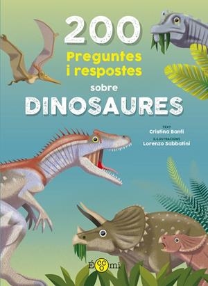 200 PREGUNTES I RESPOSTES SOBRE DINOSAURES | 9788419262387 | BANFI, CRISTINA | Galatea Llibres | Llibreria online de Reus, Tarragona | Comprar llibres en català i castellà online