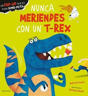 NUNCA MERIENDES CON UN T-REX | 9788414052594 | EVANS, HARRIET | Galatea Llibres | Llibreria online de Reus, Tarragona | Comprar llibres en català i castellà online