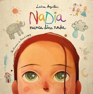 NADIA NUNCA DICE NADA | 9788448866471 | AGUILAR, LUISA | Galatea Llibres | Librería online de Reus, Tarragona | Comprar libros en catalán y castellano online