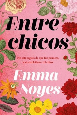 ENTRE CHICOS | 9788419131386 | NOYES, EMMA | Galatea Llibres | Llibreria online de Reus, Tarragona | Comprar llibres en català i castellà online