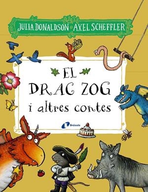 EL DRAC ZOG I ALTRES CONTES | 9788413492827 | DONALDSON, JULIA | Galatea Llibres | Llibreria online de Reus, Tarragona | Comprar llibres en català i castellà online