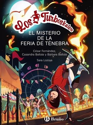 LOS TURBOSKATERS, 4. EL MISTERIO DE LA FERIA DE TÉNEBRA | 9788469668979 | FERNÁNDEZ GARCÍA, CÉSAR/BALBÁS, BÁRBARA/BALBÁS, CASANDRA | Galatea Llibres | Llibreria online de Reus, Tarragona | Comprar llibres en català i castellà online