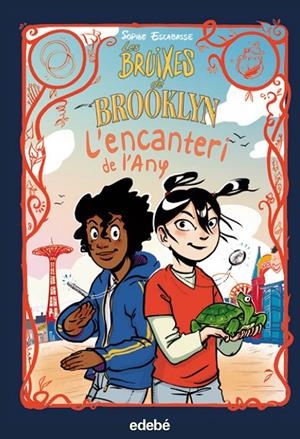 LES BRUIXES DE BROOKLYN 4. L'?ENCANTERI DE L'?ANY | 9788468362557 | ESCABASSE, SOPHIE | Galatea Llibres | Llibreria online de Reus, Tarragona | Comprar llibres en català i castellà online