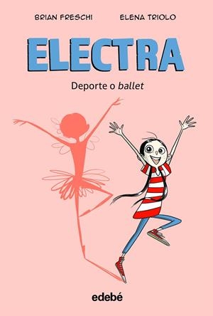 ELECTRA. DEPORTE O BALLET | 9788468364018 | FRESCHI, BRIAN | Galatea Llibres | Llibreria online de Reus, Tarragona | Comprar llibres en català i castellà online