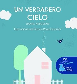 UN VERDADERO CIELO | 9788468363776 | NESQUENS, DANIEL | Galatea Llibres | Llibreria online de Reus, Tarragona | Comprar llibres en català i castellà online