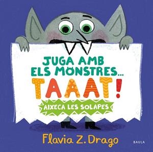 JUGA AMB ELS MONSTRES... TAAAT! | 9788447951444 | ZORRILLA DRAGO, FLAVIA | Galatea Llibres | Librería online de Reus, Tarragona | Comprar libros en catalán y castellano online