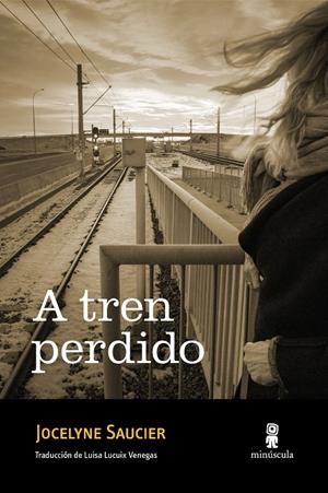 A TREN PERDIDO | 9788412662009 | SAUCIER, JOCELYNE | Galatea Llibres | Librería online de Reus, Tarragona | Comprar libros en catalán y castellano online