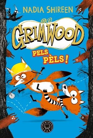 GRIMWOOD 2. PELS PÈLS! | 9788419654564 | SHIREEN, NADIA | Galatea Llibres | Llibreria online de Reus, Tarragona | Comprar llibres en català i castellà online