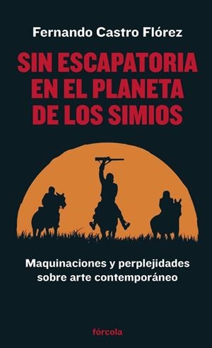 SIN ESCAPATORIA EN EL PLANETA DE LOS SIMIOS | 9788419969040 | CASTRO FLÓREZ, FERNANDO | Galatea Llibres | Llibreria online de Reus, Tarragona | Comprar llibres en català i castellà online