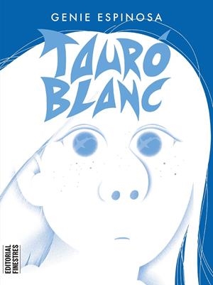 TAURÓ BLANC | 9788419523105 | ESPINOSA, GENIE | Galatea Llibres | Llibreria online de Reus, Tarragona | Comprar llibres en català i castellà online