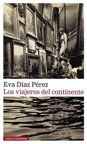 LOS VIAJEROS DEL CONTINENTE | 9788419738202 | DÍAZ PÉREZ, EVA | Galatea Llibres | Llibreria online de Reus, Tarragona | Comprar llibres en català i castellà online