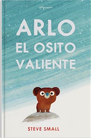 ARLO EL OSITO VALIENTE | 9788419135292 | SMALL, STEVE | Galatea Llibres | Librería online de Reus, Tarragona | Comprar libros en catalán y castellano online