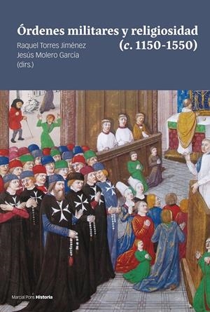 ÓRDENES MILITARES Y RELIGIOSIDAD (C. 1150-1550) | 9788418752803 | TORRES JIMÉNEZ, RAQUEL/MOLERO GARCÍA, JESÚS | Galatea Llibres | Librería online de Reus, Tarragona | Comprar libros en catalán y castellano online