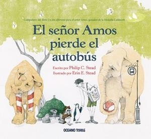 EL SEÑOR AMOS PIERDE EL AUTOBUS | 9786075574912 | STEAD, ERIN | Galatea Llibres | Llibreria online de Reus, Tarragona | Comprar llibres en català i castellà online