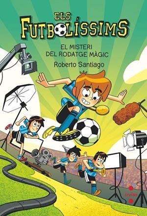 ELS FUTBOLISSIMS 24. EL MISTERI DEL RODATGE MAGIC | 9788466156394 | SANTIAGO, ROBERTO | Galatea Llibres | Llibreria online de Reus, Tarragona | Comprar llibres en català i castellà online