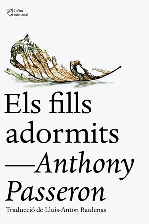 ELS FILLS ADORMITS | 9788412722734 | PASSERON, ANTHONY | Galatea Llibres | Librería online de Reus, Tarragona | Comprar libros en catalán y castellano online