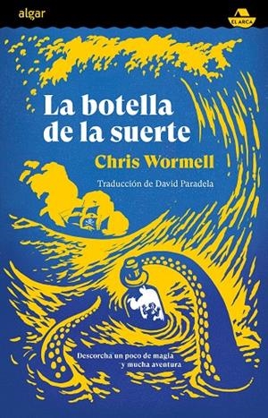 LA BOTELLA DE LA SUERTE | 9788491426745 | WORMELL, CHRIS | Galatea Llibres | Llibreria online de Reus, Tarragona | Comprar llibres en català i castellà online