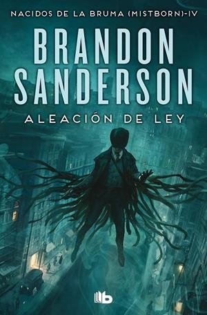 ALEACIÓN DE LEY. NACIDOS DE LA BRUMA 4 | 9788413148434 | SANDERSON, BRANDON | Galatea Llibres | Llibreria online de Reus, Tarragona | Comprar llibres en català i castellà online