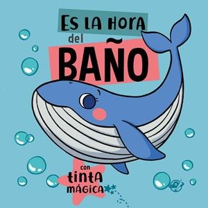 CUENTOS PARA BEBÉS - ES LA HORA DEL BAÑO | 9788419898005 | Galatea Llibres | Librería online de Reus, Tarragona | Comprar libros en catalán y castellano online