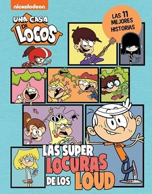 UNA CASA DE LOCOS COMIC - LAS SUPERLOCURAS DE LOS LOUD. LAS 11 MEJORES HISTORIA | 9788448867225 | NICKELODEON | Galatea Llibres | Librería online de Reus, Tarragona | Comprar libros en catalán y castellano online